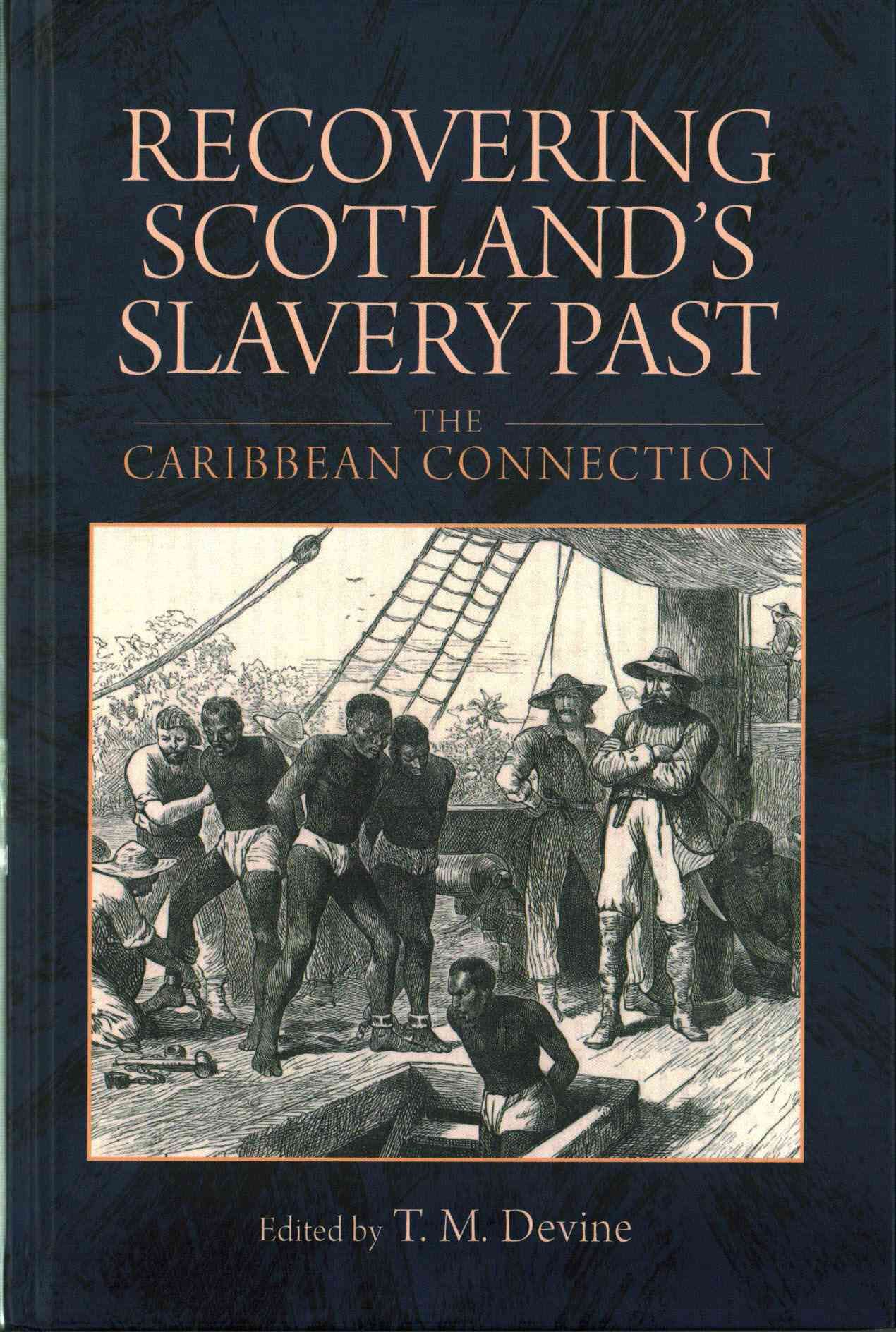 Recovering Scotland's Slavery Past By T. M. Devine (editor) (Hardback)