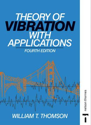 Theory of Vibration with Applications By William Thomson, (Paperback)