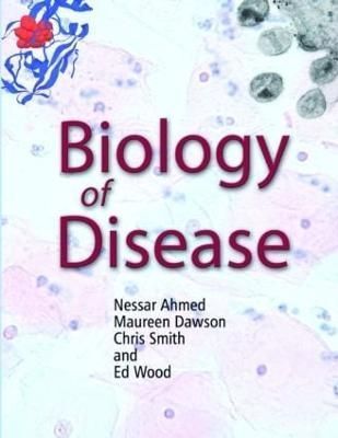 Biology of Disease By Ahmed, Nessar 9780748772100 (Paperback)