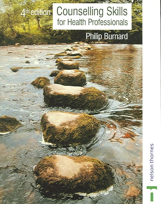 Counselling Skills for Health Professionals By Philip Burnard