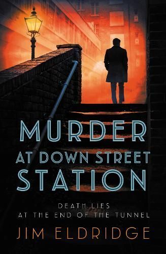 Murder at Down Street Station By Jim Eldridge 9780749028589