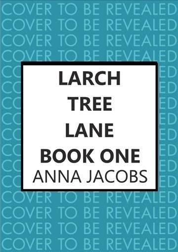 Larch Tree Lane By Anna Jacobs 9780749028664 (Hardback)