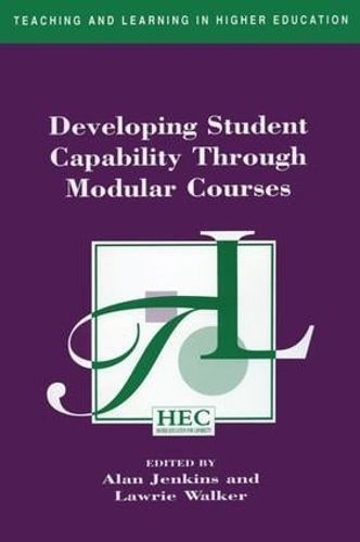 Developing Student Capability Through Modular Courses 9780749413699