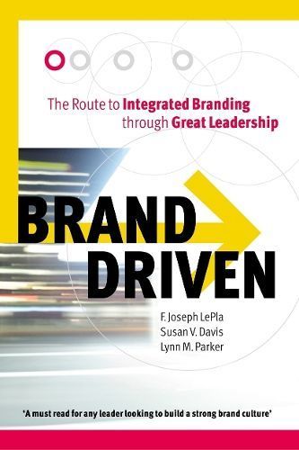 Brand Driven By F. Joseph LePla, Susan V. Davis, Lynne M. Parker