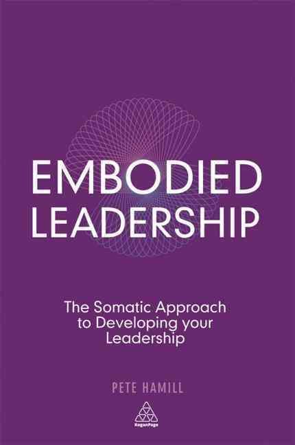 Embodied Leadership By Pete Hamill 9780749465643 (Paperback)