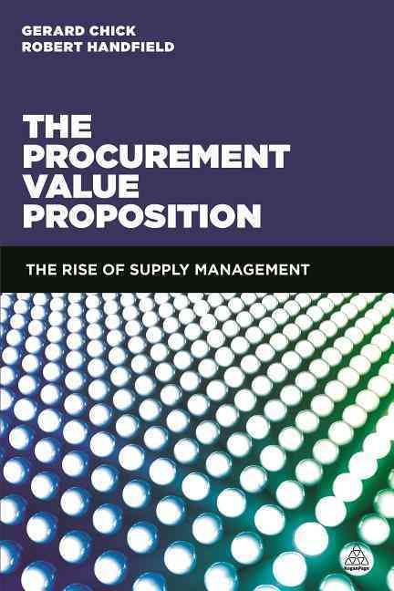 The Procurement Value Proposition By Gerard Chick, Robert B. Handfield