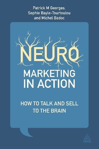 Neuromarketing in Action: How to Talk and Sell to the Brain (Hardback)