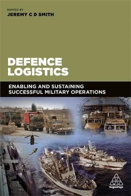 Defence Logistics By Jeremy C. D. Smith 9780749478032 (Paperback)