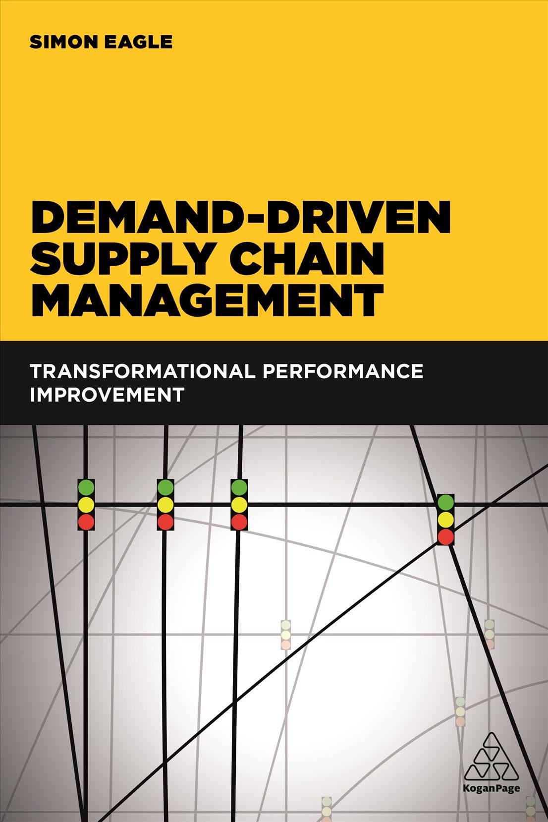 Demand-Driven Supply Chain Management By Simon Eagle 9780749479978