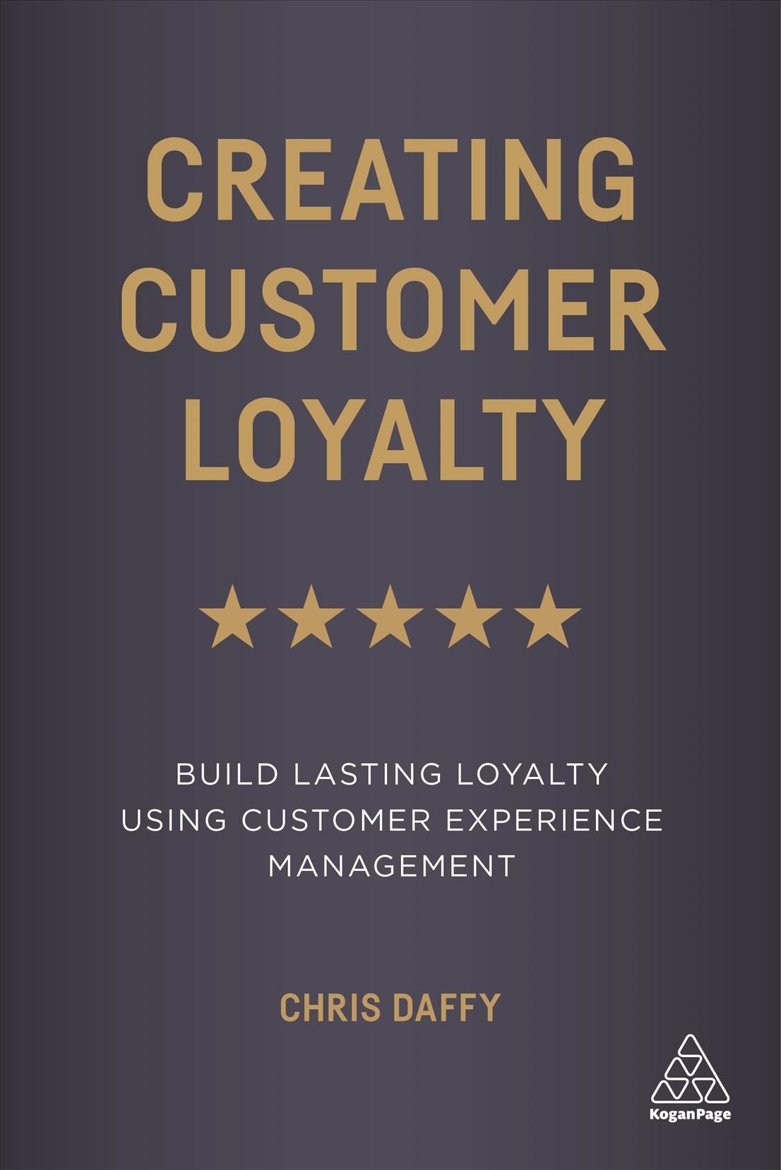 Creating Customer Loyalty By Chris Daffy 9780749484309 (Paperback)
