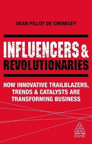 Influencers & Revolutionaries By Sean Pillot de Chenecey 9780749498689