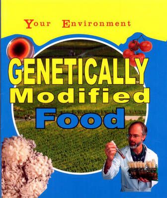 Genetically Modified Food By Jen Green 9780749675295 (Paperback)