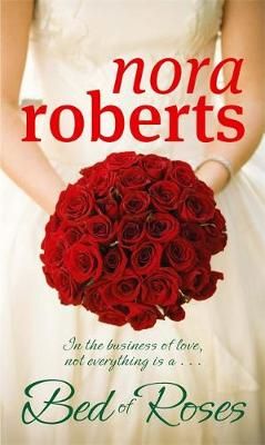 Bed of Roses By Nora Roberts 9780749928889 (Paperback)