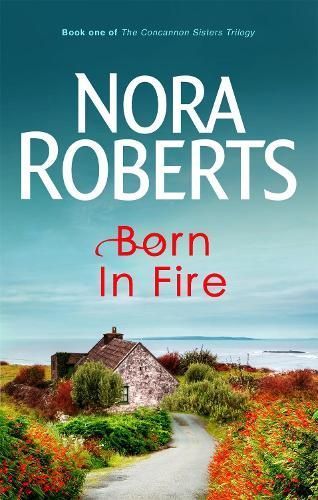 Born in Fire By Nora Roberts 9780749928896 (Paperback)