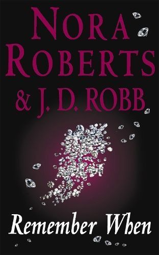 Remember When By Nora Roberts, J. D. Robb 9780749934521 (Paperback)