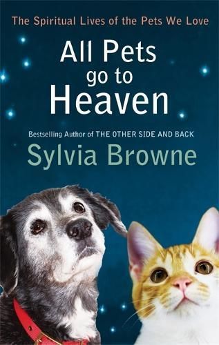 All Pets Go to Heaven By Sylvia Browne 9780749940126 (Paperback)