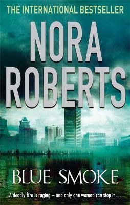 Blue Smoke By Nora Roberts 9780749940522 (Paperback)