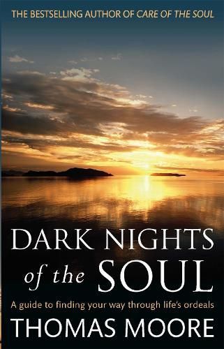 Dark Nights of the Soul By Thomas Moore 9780749942038 (Paperback)