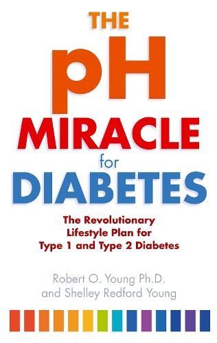 The pH Miracle for Diabetes By Robert O. Young, Shelley Redford Young