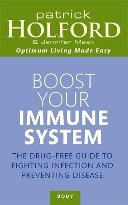Boost Your Immune System By Patrick Holford, Jennifer Meek (Paperback)