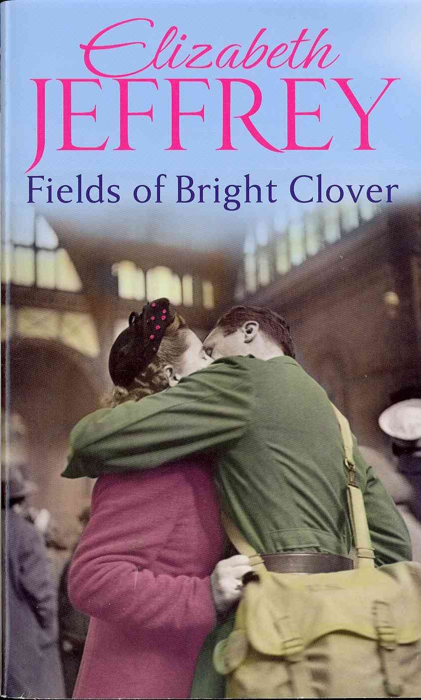 Fields of Bright Clover By Elizabeth Jeffrey 9780749957995 (Paperback)