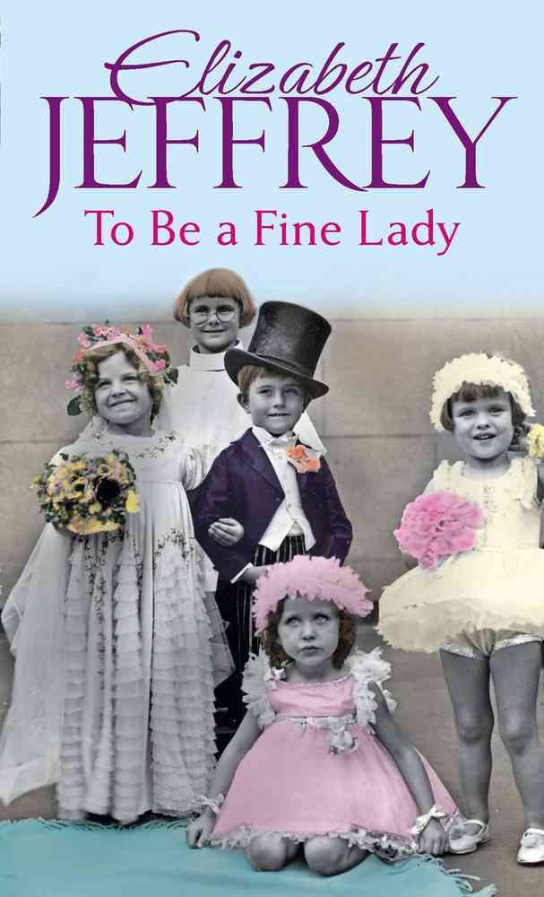 To Be a Fine Lady By Elizabeth Jeffrey 9780749958091 (Paperback)