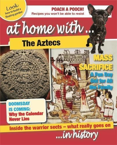 At Home With ... The Aztecs ... In History By Tim Cooke 9780750281928