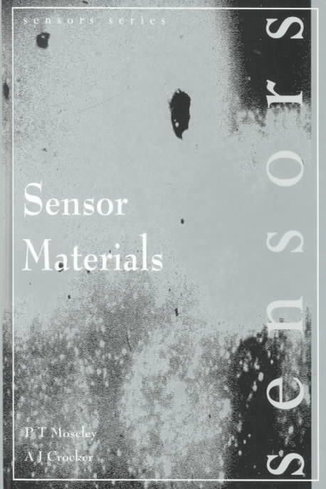 Sensor Materials By Moseley, P.T 9780750300155 (Hardback)