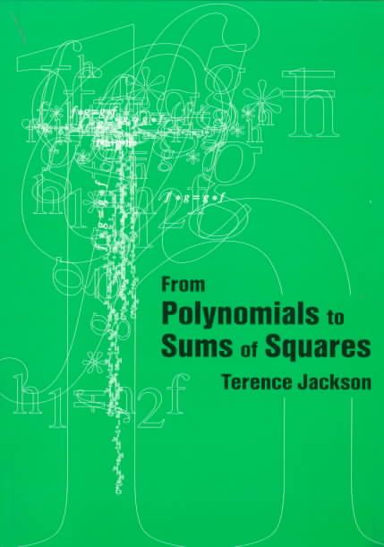 From Polynomials to Sums of Squares By T.H Jackson 9780750303293