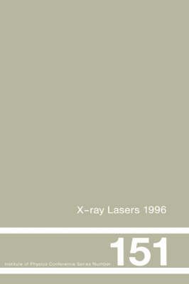 X-Ray Lasers 1996: Proceedings of the Fifth International Conference on X-Ray Lasers held in Lund, Sweden, 10-14 June, 1996