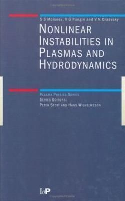 Non-Linear Instabilities in Plasmas and Hydrodynamics By Moiseev, S.S
