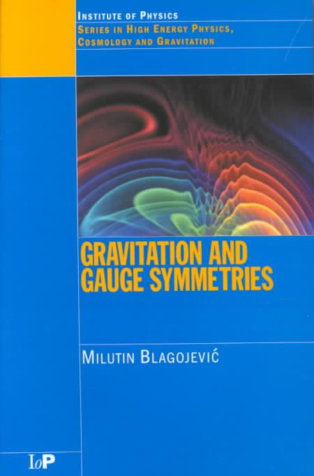 Gravitation and Gauge Symmetries By Milutin BlagojeviÔc 9780750307673