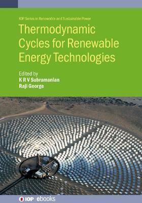 Thermodynamic Cycles for Renewable Energy Technologies 9780750337090
