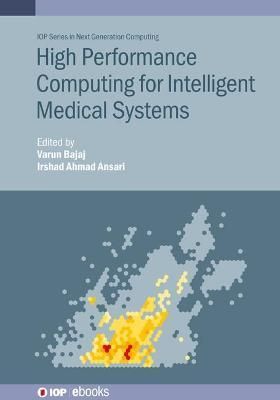 High Performance Computing for Intelligent Medical Systems (Hardback)