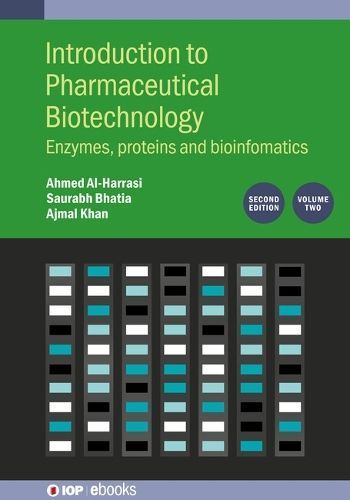Introduction to Pharmaceutical Biotechnology. Volume 2 Enzymes, Proteins and Bioinformatics