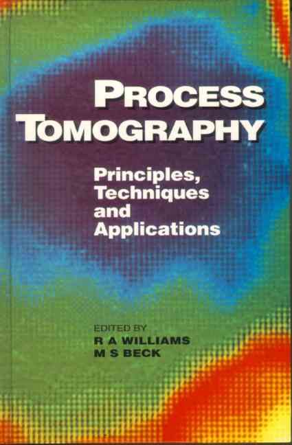 Process Tomography: Principles, Techniques and Applications (Hardback)