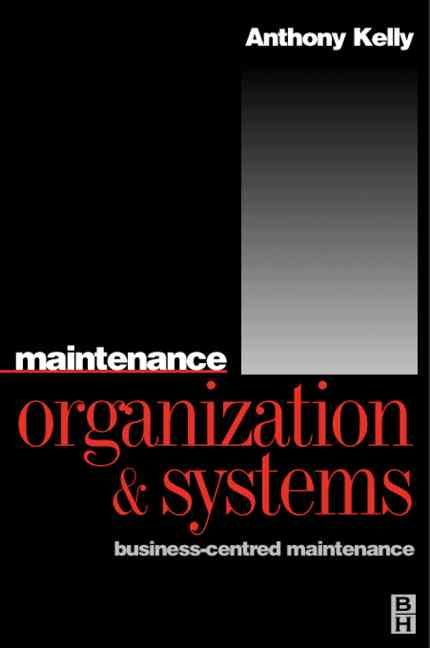 Maintenance Organization and Systems 9780750636032 (Hardback)