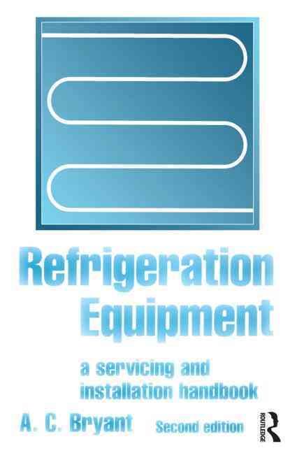 Refrigeration Equipment By Bryant, A C 9780750636889 (Paperback)