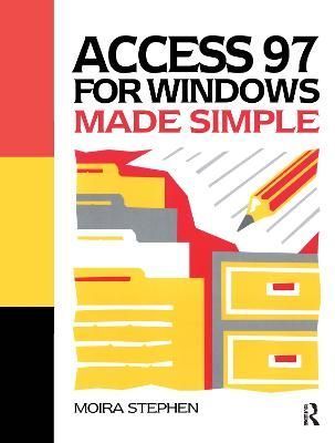 Access 97 for Windows Made Simple By Moira Stephen 9780750638005