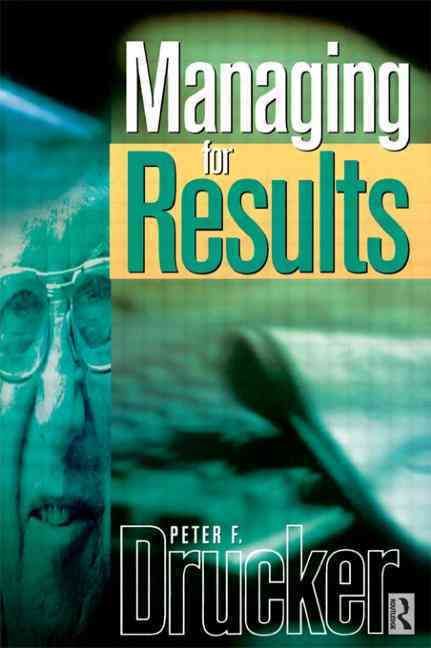 Managing For Results By Drucker, Peter 9780750643917 (Paperback)