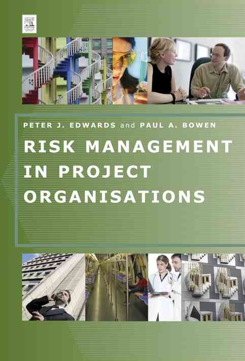 Risk Management in Project Organisations 9780750666299 (Paperback)