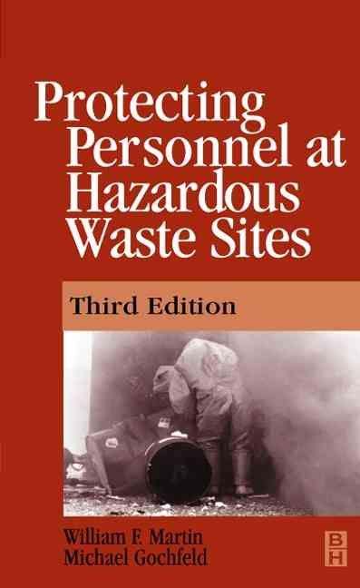 Protecting Personnel at Hazardous Waste Sites 3e 9780750670494