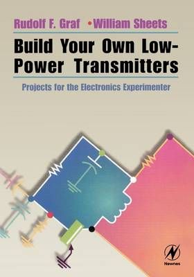 Build Your Own Low-Power Transmitters 9780750672443 (Paperback)