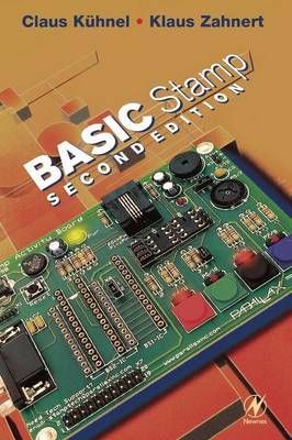 BASIC Stamp By Claus Kühnel, Klaus Zahnert 9780750672450 (Paperback)