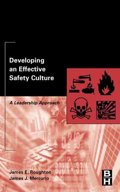 Developing an Effective Safety Culture 9780750674119 (Hardback)