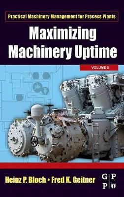 Maximizing Machinery Uptime By Geitner, Fred K. 9780750677257