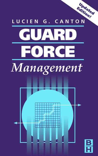 Guard Force Management, Updated Edition By Canton, Lucien (Hardback)