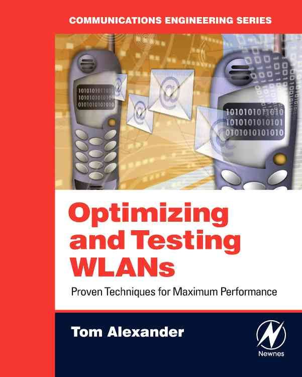 Optimizing and Testing WLANs 9780750679862 (Paperback)