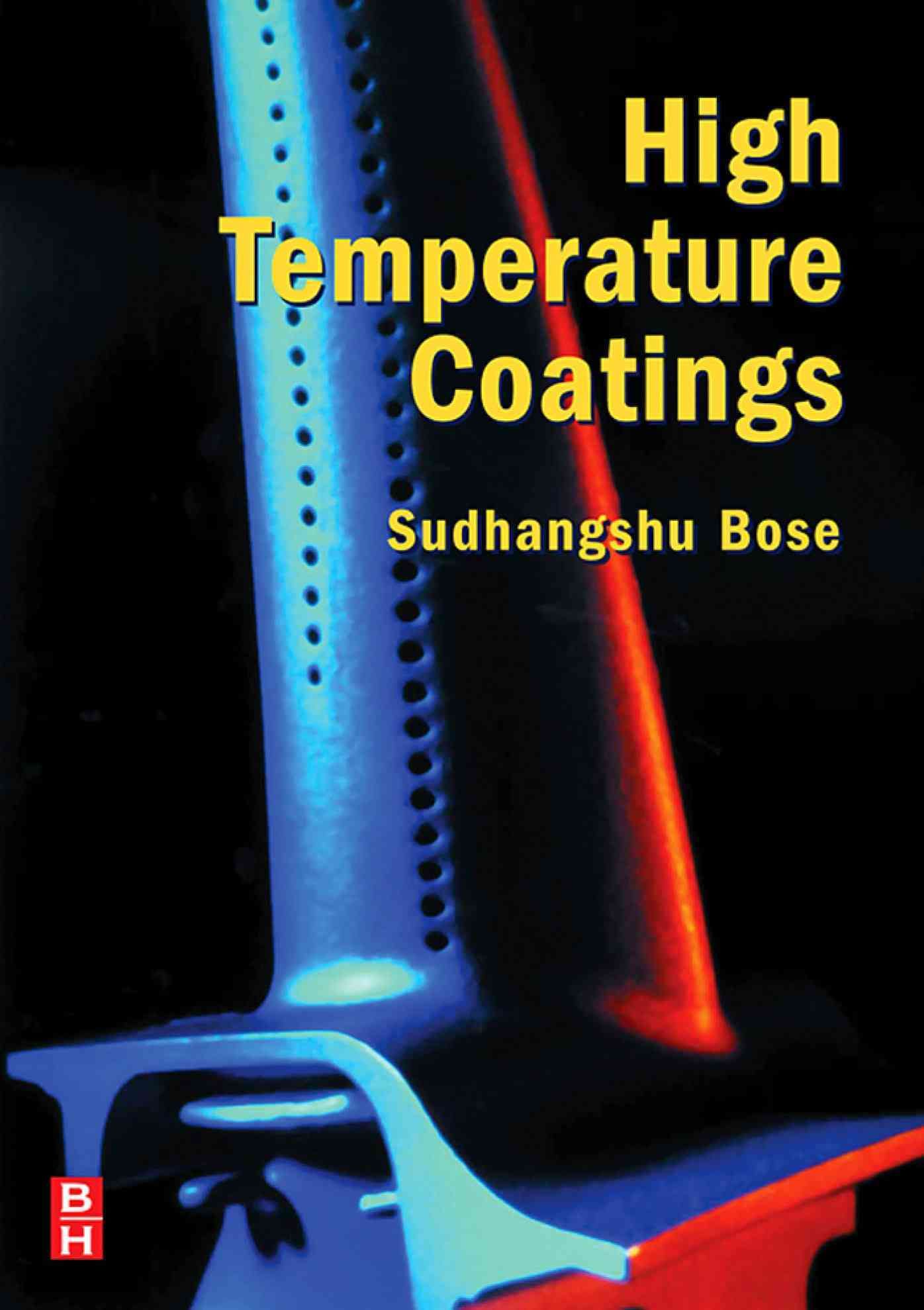 High Temperature Coatings By Bose, Sudhangshu 9780750682527 (Hardback)