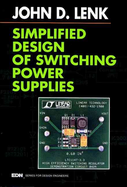 Simplified Design of Switching Power Supplies By Lenk, John D.